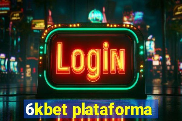 6kbet plataforma